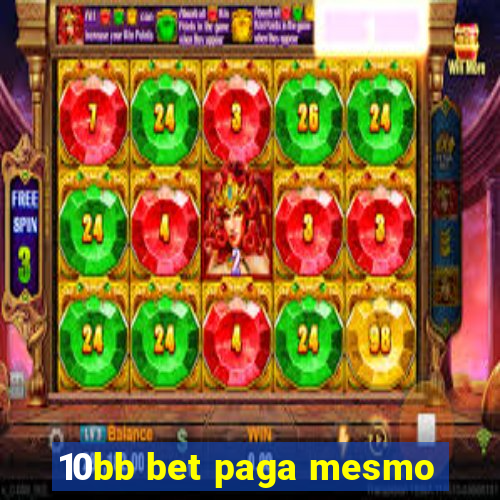 10bb bet paga mesmo